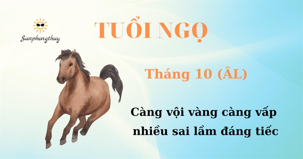 Tử vi tuổi Ngọ tháng 10/2022 Âm lịch