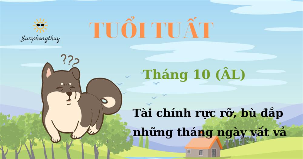 Tử vi tuổi Tuất tháng 10/2022 Âm lịch